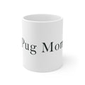 Pug Mom Mug (11oz)
