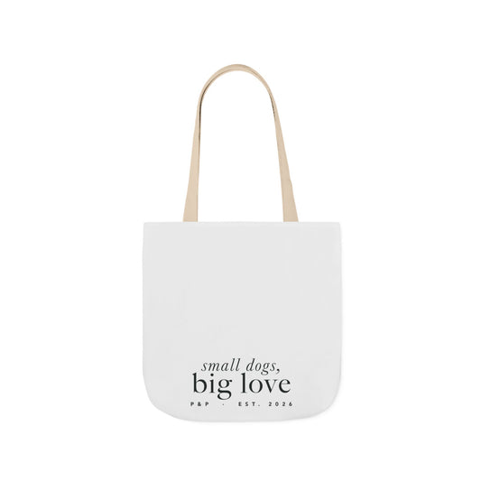 Small Dogs, Big Love Tote