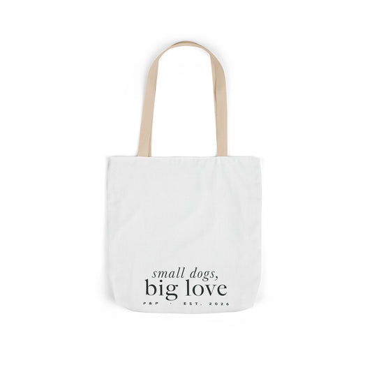 Small Dogs, Big Love Tote
