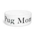 Pug Mom Bowl (16oz Ceramic)